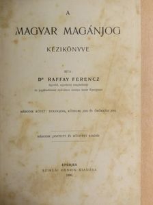Dr. Raffay Ferencz - A magyar magánjog kézikönyve II. [antikvár]