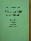 Beke Mihály András - Mi a teendő a múlttal? [antikvár]