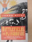 János Nyiri - Battlefields and playgrounds [antikvár]