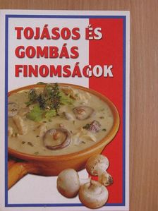 Tojásos és gombás finomságok [antikvár]