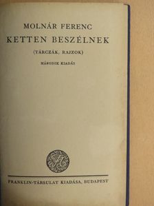 Molnár Ferenc - Ketten beszélnek [antikvár]