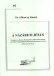 Dr. Ablonczy Dániel - A názáreti Jézus [antikvár]