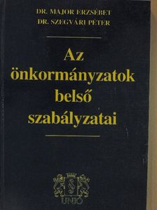 Dr. Major Erzsébet - Az önkormányzatok belső szabályzatai [antikvár]