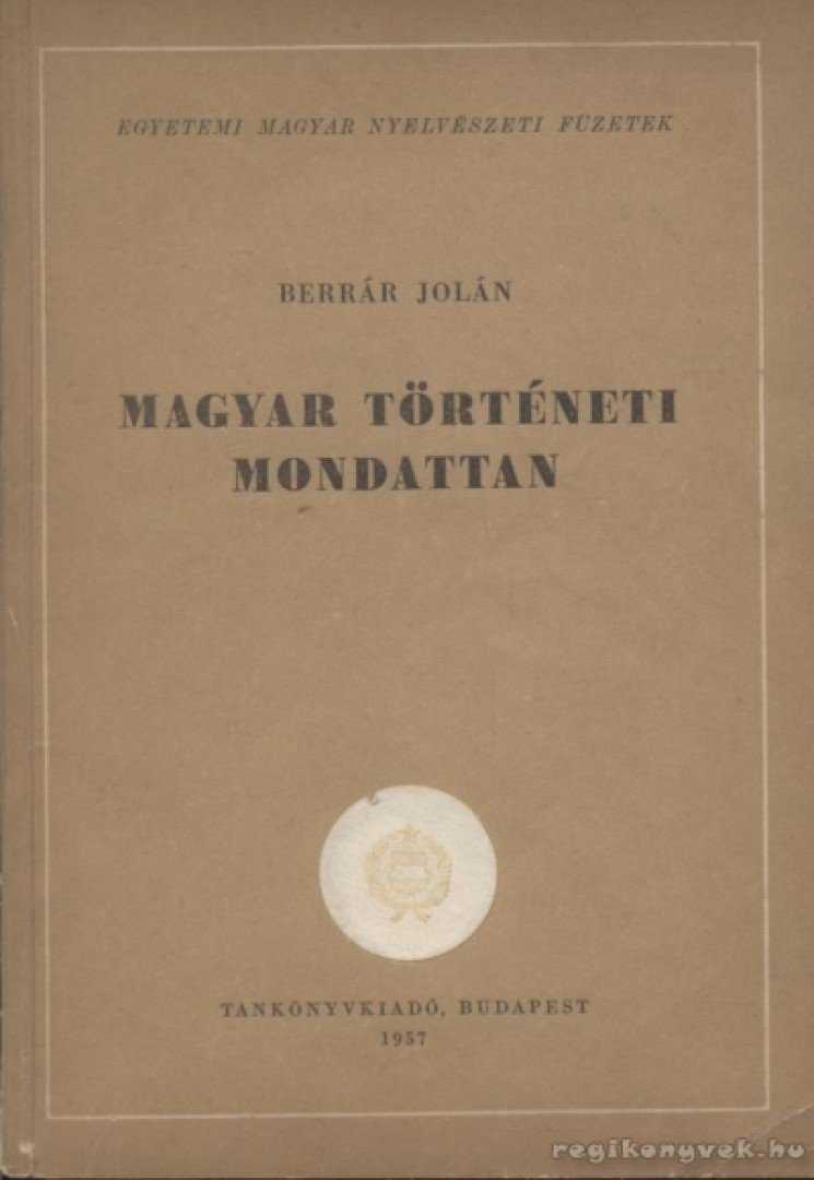 Berrár Jolán - Magyar történeti mondattan [antikvár]