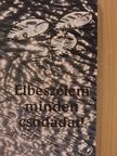 Hodász András - Elbeszélem minden csodádat! [antikvár]