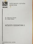 Dr. Fülöp Gábor - Közúti üzemtan I. [antikvár]