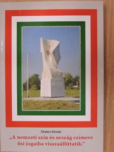 Nemes István - "A nemzeti szín és ország czímere ősi jogaiba visszaállíttatik." [antikvár]