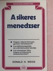 Donald H. Weiss - A sikeres menedzser [antikvár]