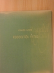 Apollinaire - Reggeltől estig [antikvár]