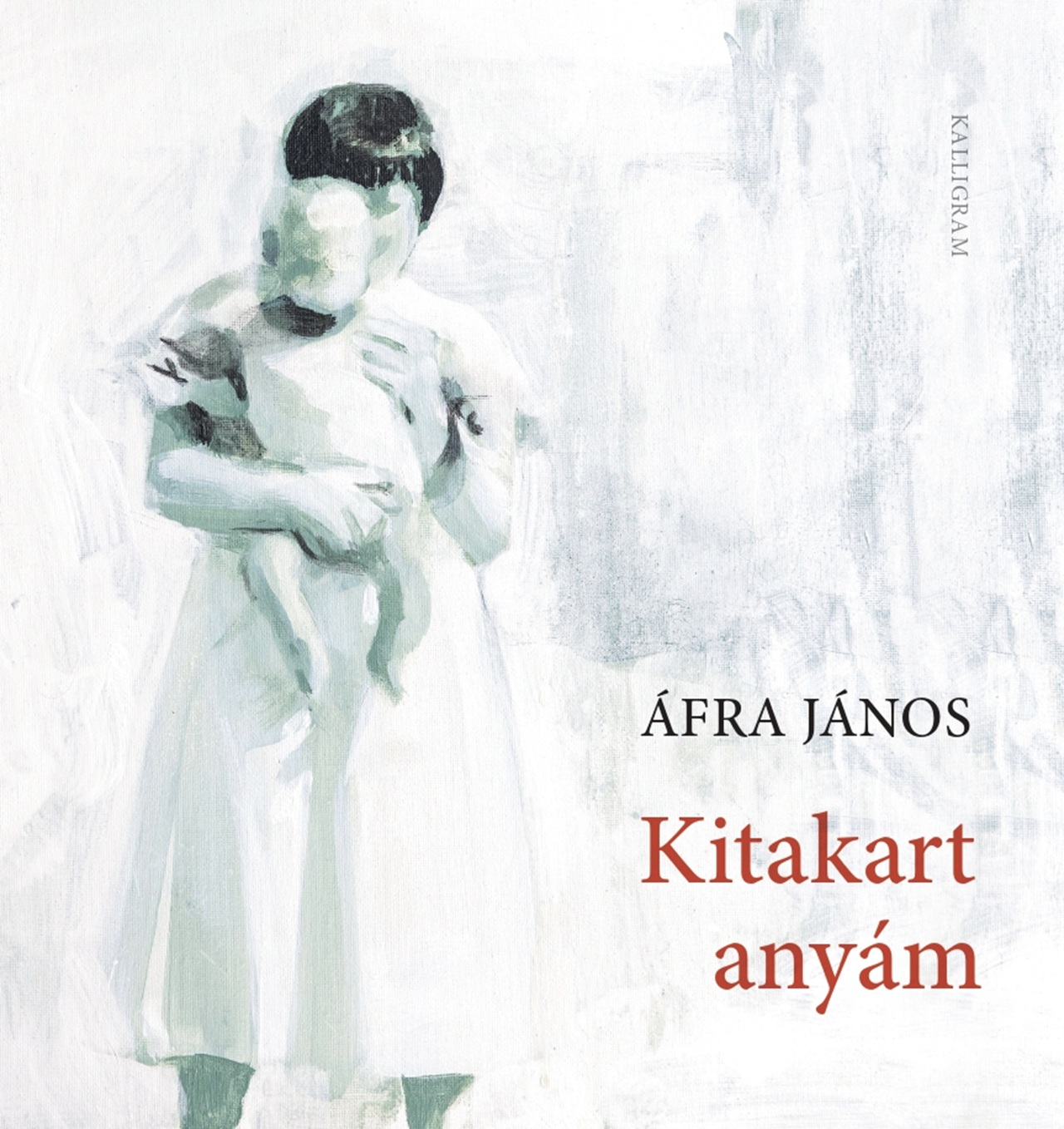 Áfra János - Kitakart anyám