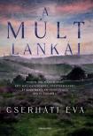 Cserháti Éva - A múlt lankái