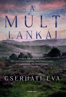 Cserháti Éva - A múlt lankái