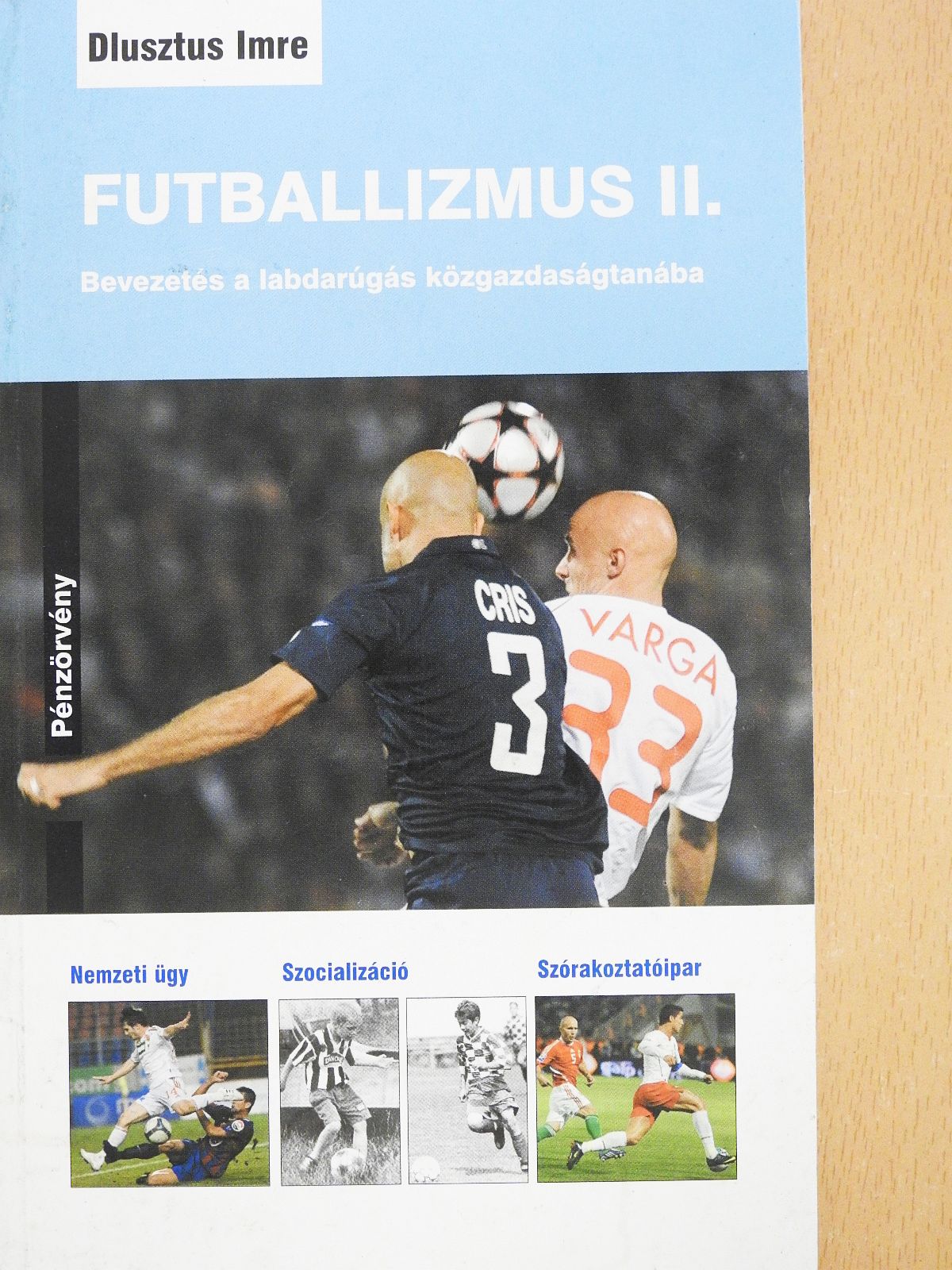 Dlusztus Imre - Futballizmus II. (dedikált példány) [antikvár]