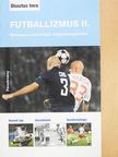 Dlusztus Imre - Futballizmus II. (dedikált példány) [antikvár]