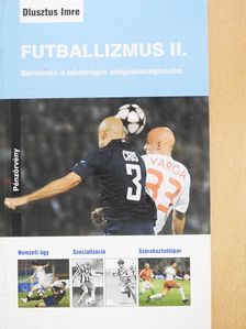 Dlusztus Imre - Futballizmus II. (dedikált példány) [antikvár]