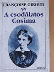 Francoise Giroud - A csodálatos Cosima [antikvár]