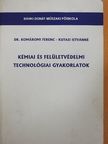 Dr. Komáromi Ferenc - Kémiai és felületvédelmi technológiai gyakorlatok [antikvár]