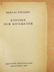 Darvas Szilárd - Bizisten nem kötekedem [antikvár]