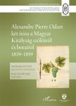 MONOK ISTVÁN[szerk.] - Alexandre Pierre Odart két írása a Magyar Királyság szőlőiről és borairól 1839-1859