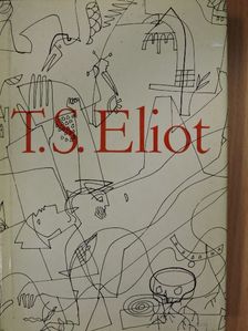 T. S. Eliot - Válogatott versek/Gyilkosság a székesegyházban [antikvár]