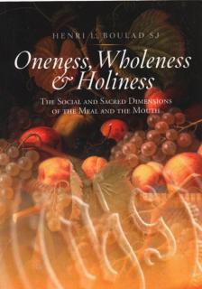 Henri Boulad - Oneness, Wholeness and Holiness [antikvár]