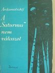 Vaszilij Ardamatszkij - A "Saturnus" nem válaszol [antikvár]
