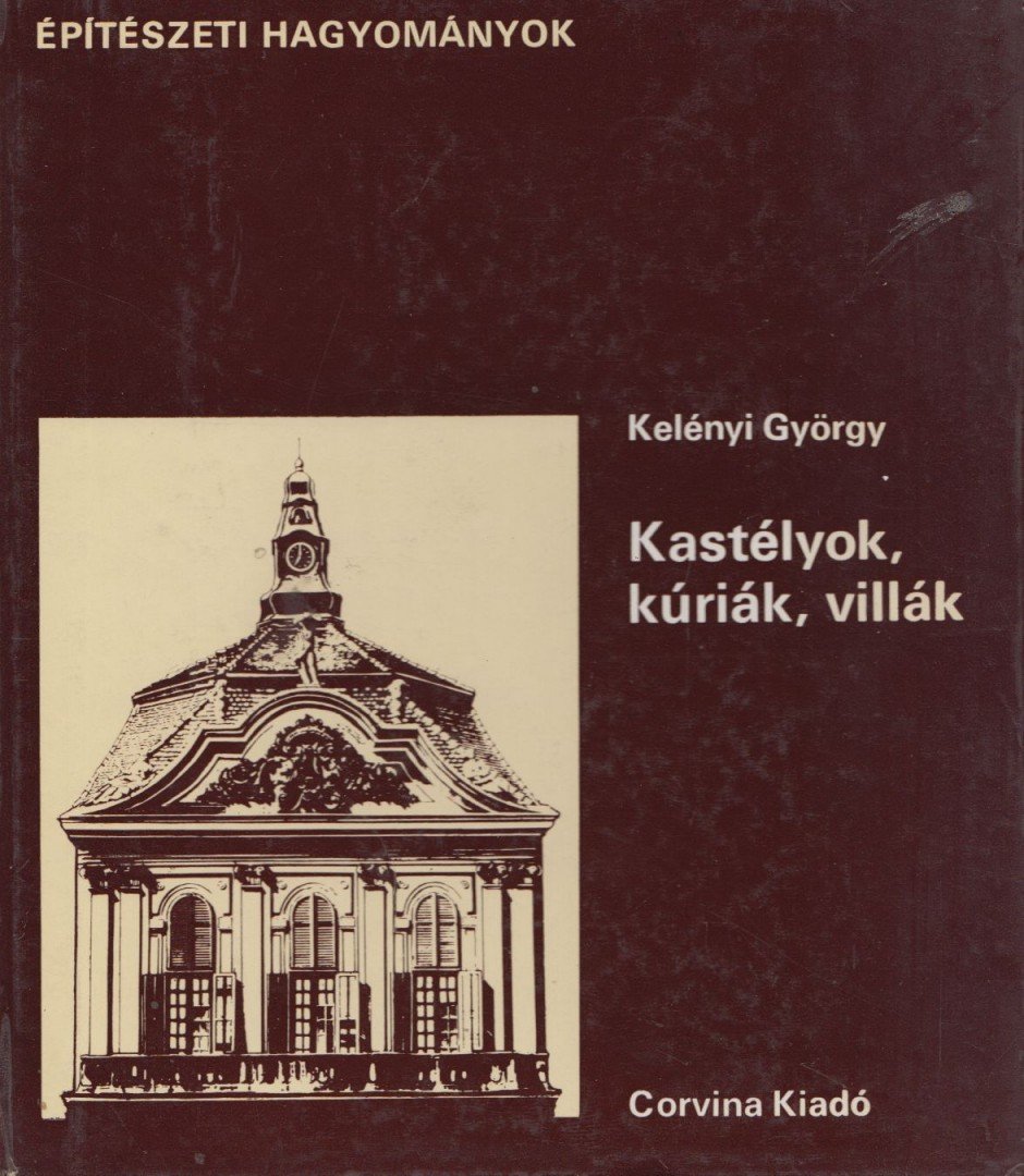 Kelényi György - Kastélyok, kúriák, villák [antikvár]