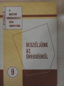 Dr. Drietomszky Jenő - Beszéljünk az öregségről [antikvár]