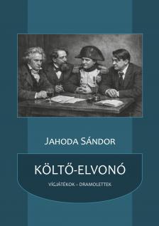 Jahoda Sándor - Költő-elvonó