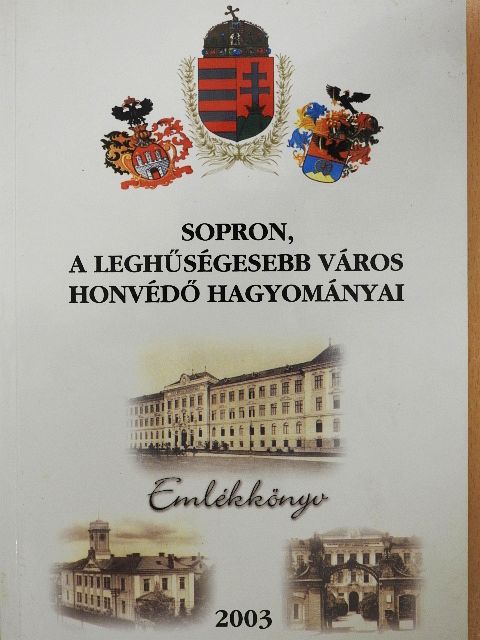 Cseresnyés Géza - Sopron, a leghűségesebb város honvédő hagyományai [antikvár]