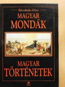 Závodszky Géza - Magyar mondák/Magyar történetek [antikvár]
