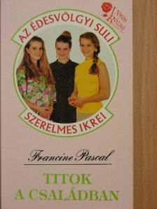 Francine Pascal - Titok a családban [antikvár]