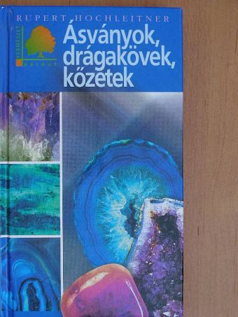 Rupert Hochleitner - Ásványok, drágakövek, kőzetek [antikvár]