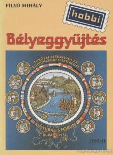FILYÓ MIHÁLY - Bélyeggyűjtés [antikvár]