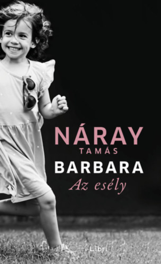 Náray Tamás - Barbara - Az esély [antikvár]