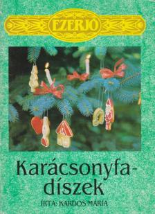 Kardos Mária - Karácsonyfadíszek [antikvár]