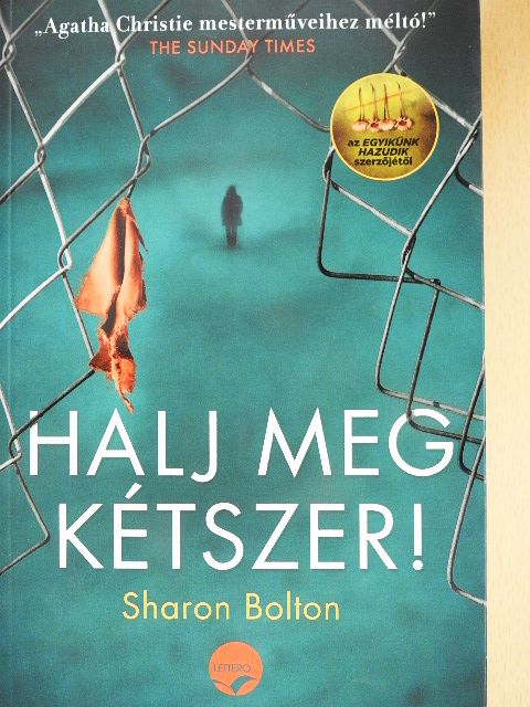 Sharon Bolton - Halj meg kétszer! [antikvár]