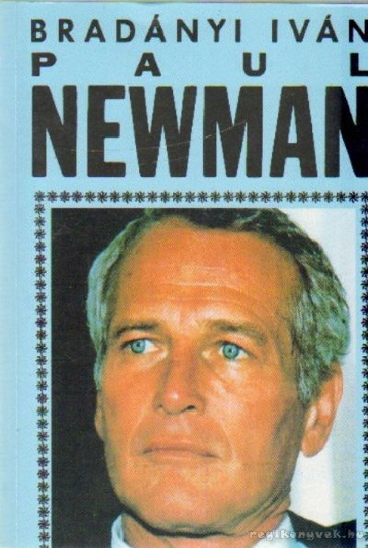 BRADÁNYI IVÁN - Paul Newman [antikvár]