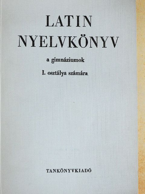 Dr. Nagy Ferenc - Latin nyelvkönyv I. [antikvár]