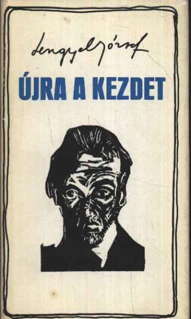 LENGYEL JÓZSEF - Újra a kezdet [antikvár]