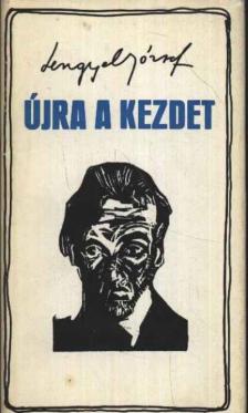LENGYEL JÓZSEF - Újra a kezdet [antikvár]