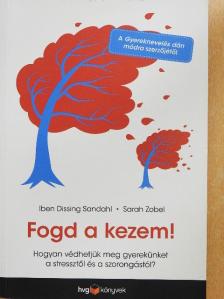 Iben Dissing Sandahl - Fogd a kezem! [antikvár]