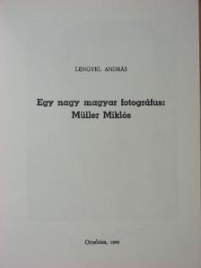 Lengyel András - Egy nagy magyar fotográfus: Müller Miklós [antikvár]
