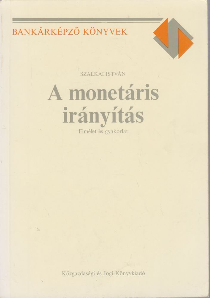 Szalkai István - A monetáris irányítás [antikvár]