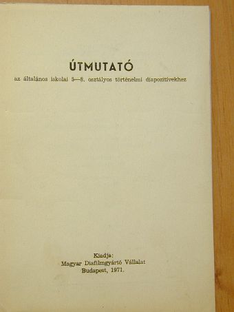 Szebenyi Péter - Útmutató az általános iskolai 5-8. osztályos történelmi diapozitívekhez [antikvár]