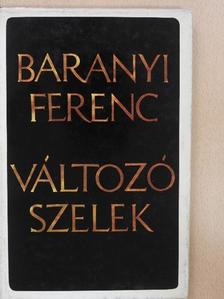 Baranyi Ferenc - Változó szelek (dedikált példány) [antikvár]