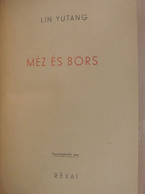 Lin Yutang - Méz és bors [antikvár]