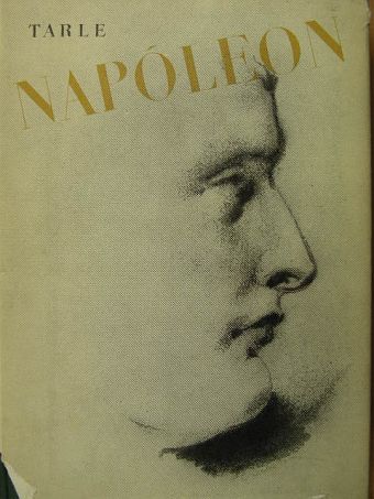 E. Tarle - Napóleon [antikvár]
