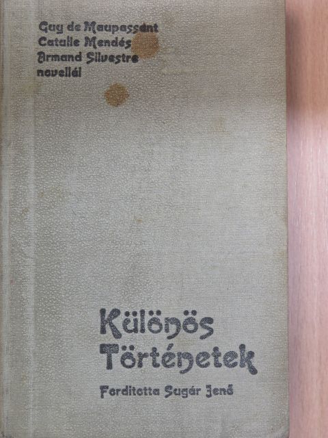 Armand Silvestre - Különös Történetek [antikvár]