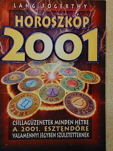Lang Fogerthy - Horoszkóp 2001 [antikvár]